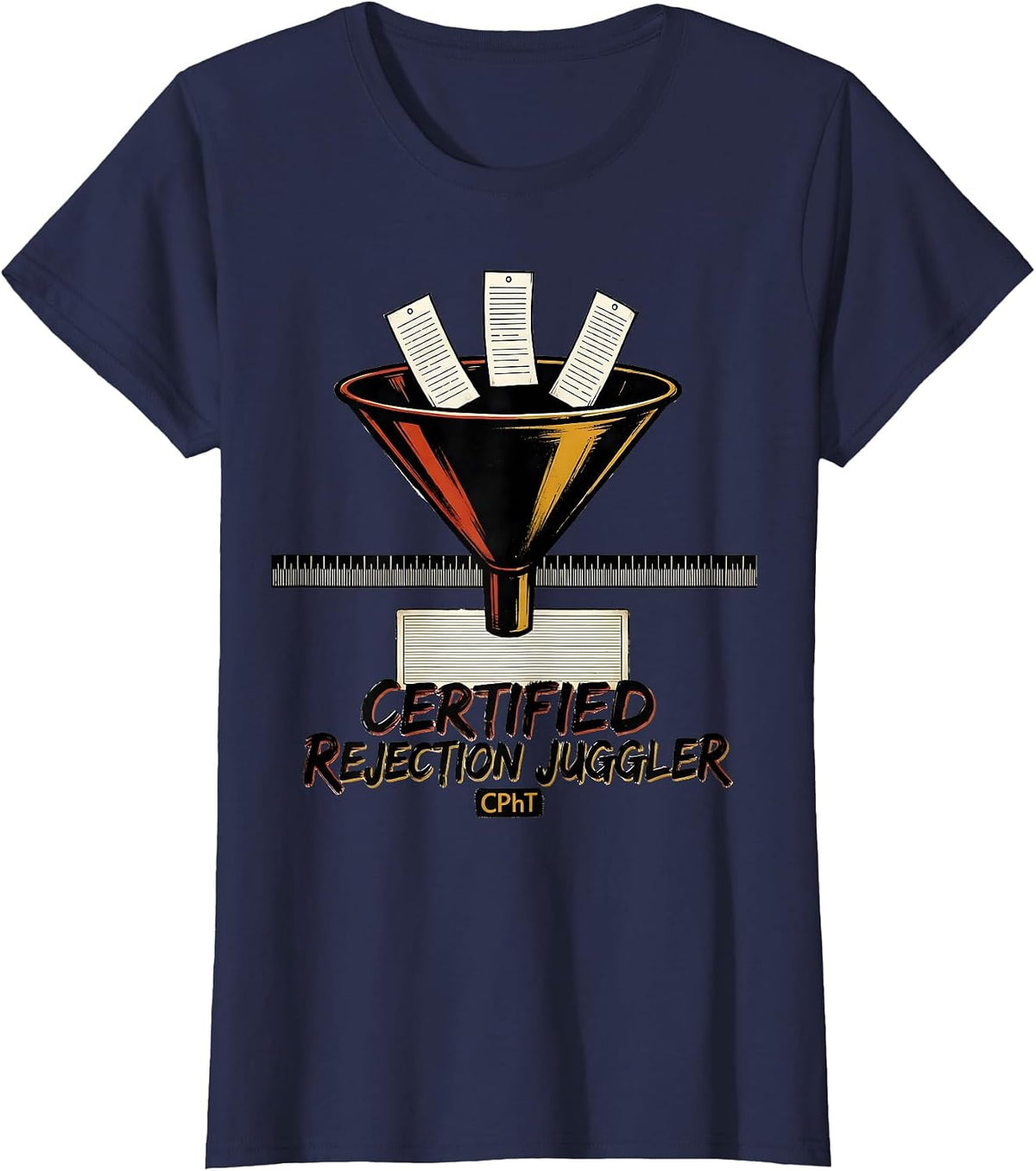 Women's Certified Rejection Juggler CPhT Funny Pharmacy Tech Humor T-Shirt - Navy Blue