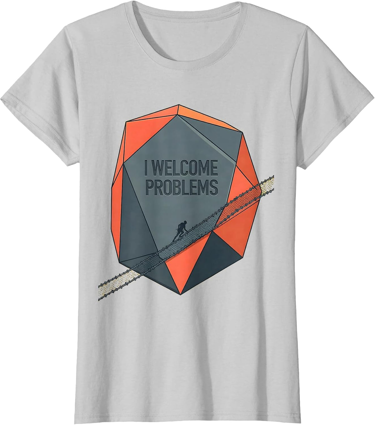 I Welcome Problems Funny Rock Climber Bouldering Gift T-Shirt - Silver Grey