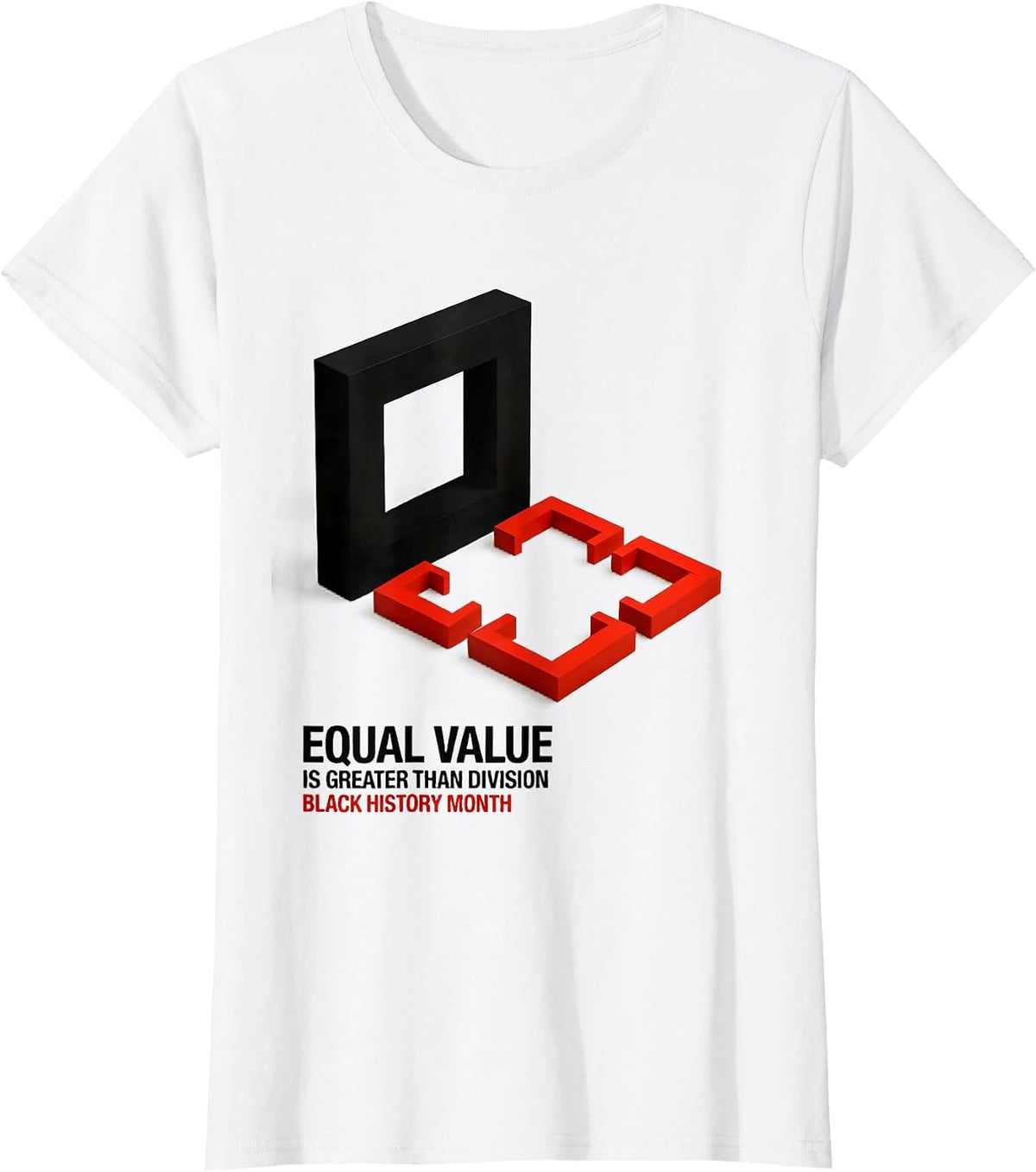 Women's Equal Value Is Greater Than Division — Black History Month T-Shirt - White
