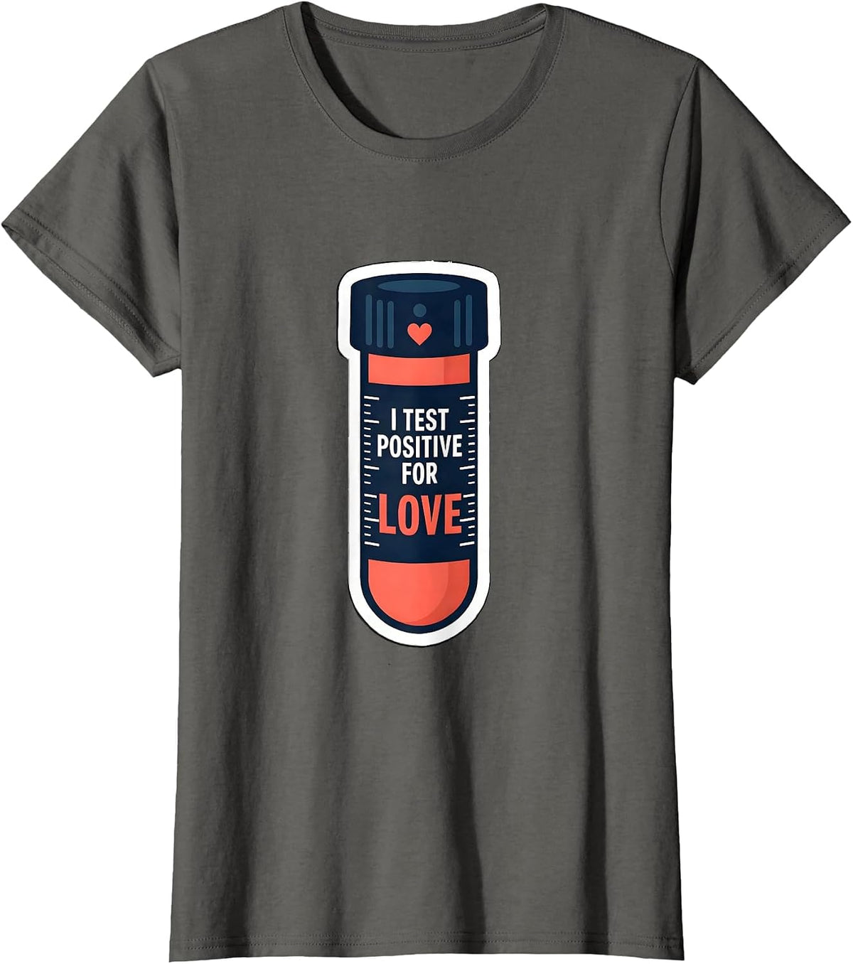 Women's I Test Positive For Love Funny Teacher Valentine Gift T-Shirt - Asphalt Grey