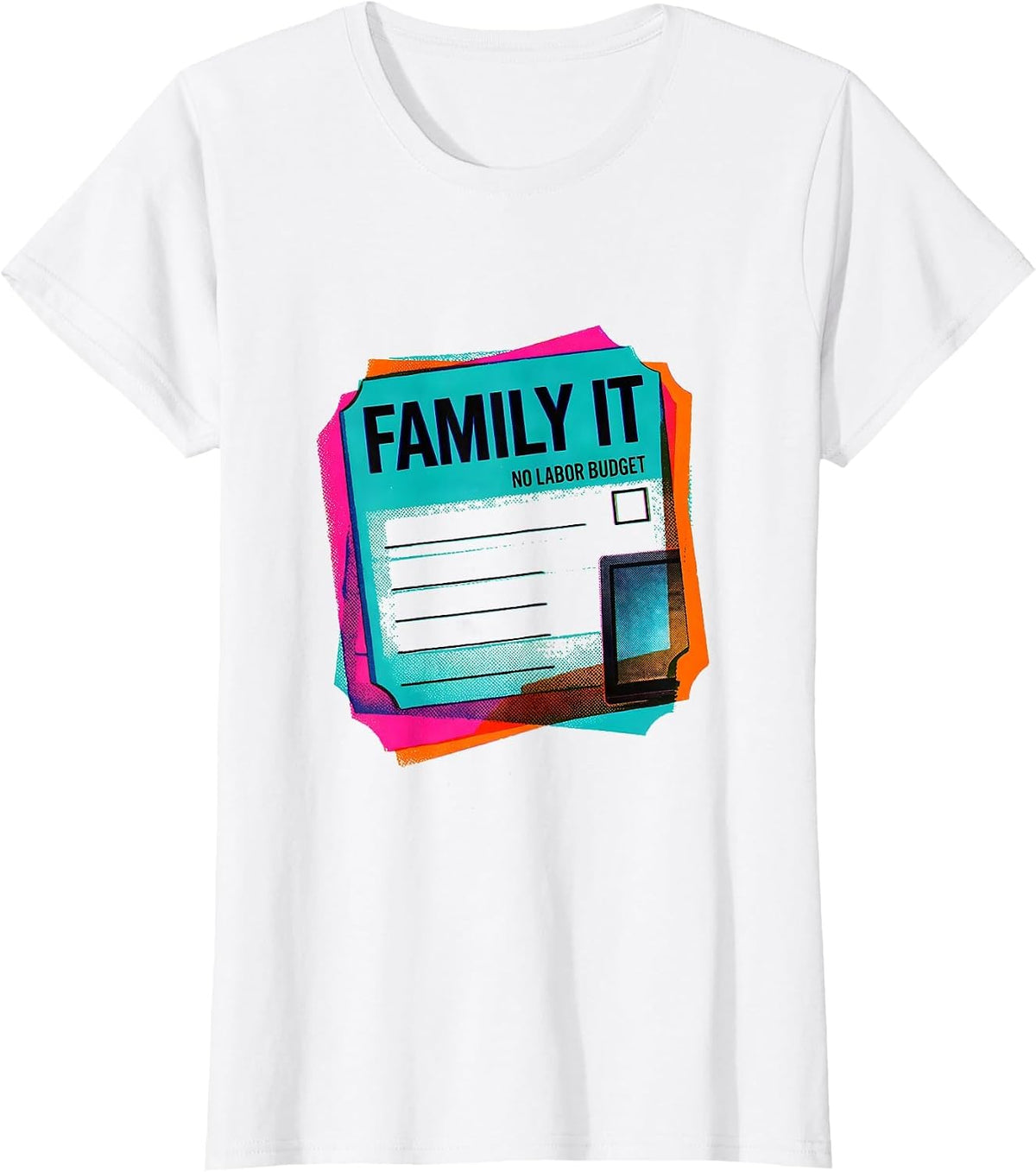 Women's Family IT No Labor Budget Funny Tech Support IT Humor T-Shirt - White
