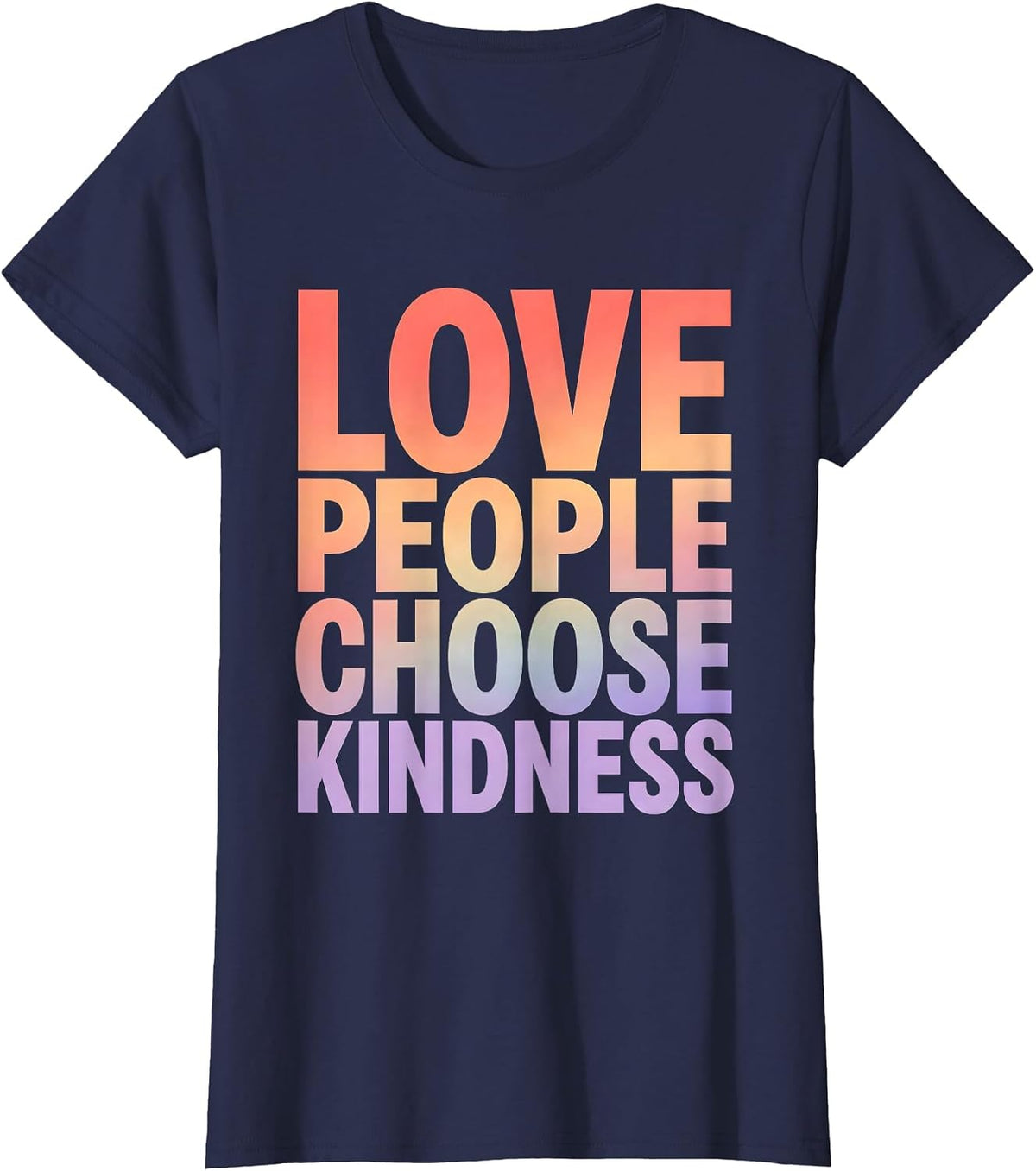 Women's Love People Choose Kindness Inspirational Design T-Shirt - Navy Blue