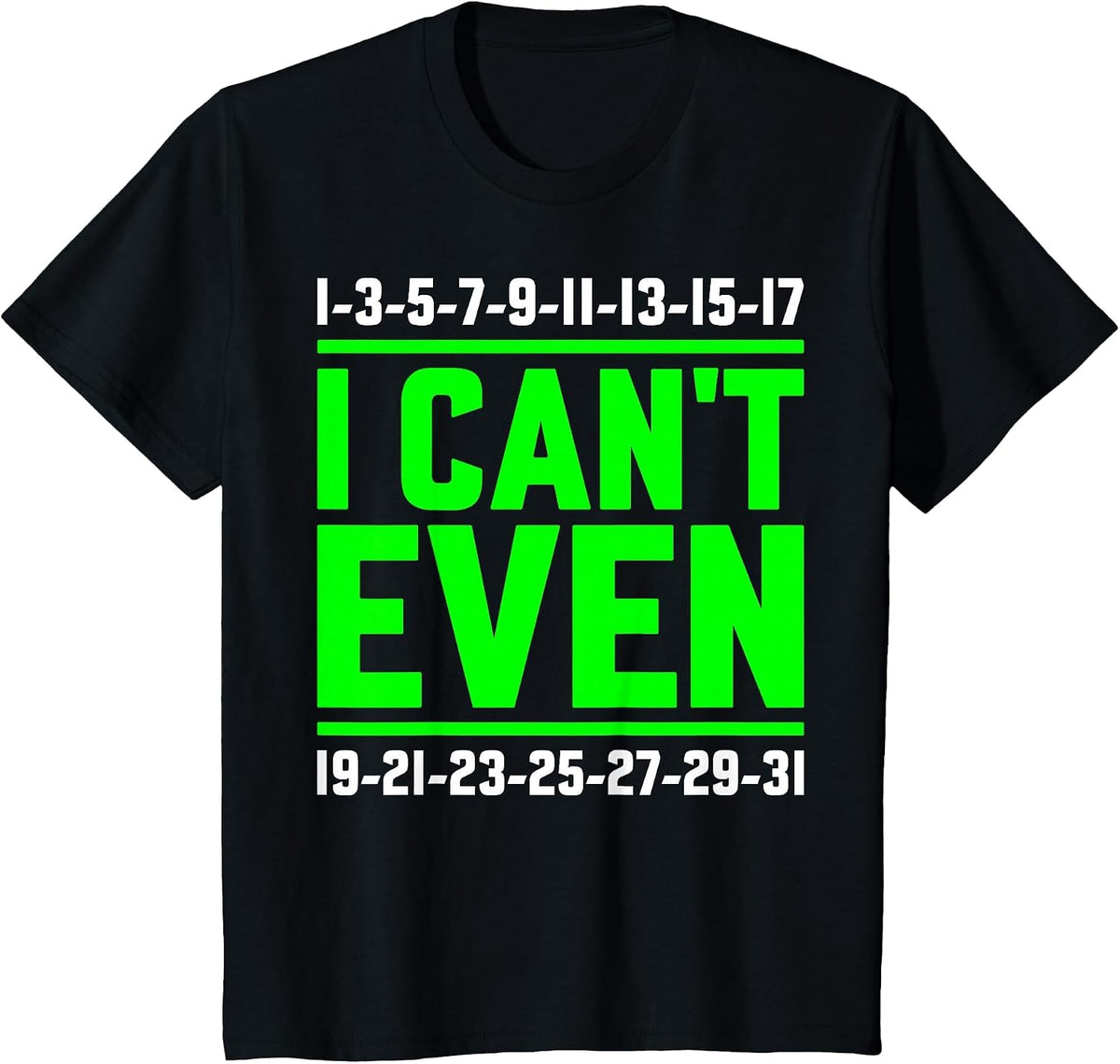 I Can't Even Math Science Teacher Mathematics Numbers Pun T-Shirt - Black