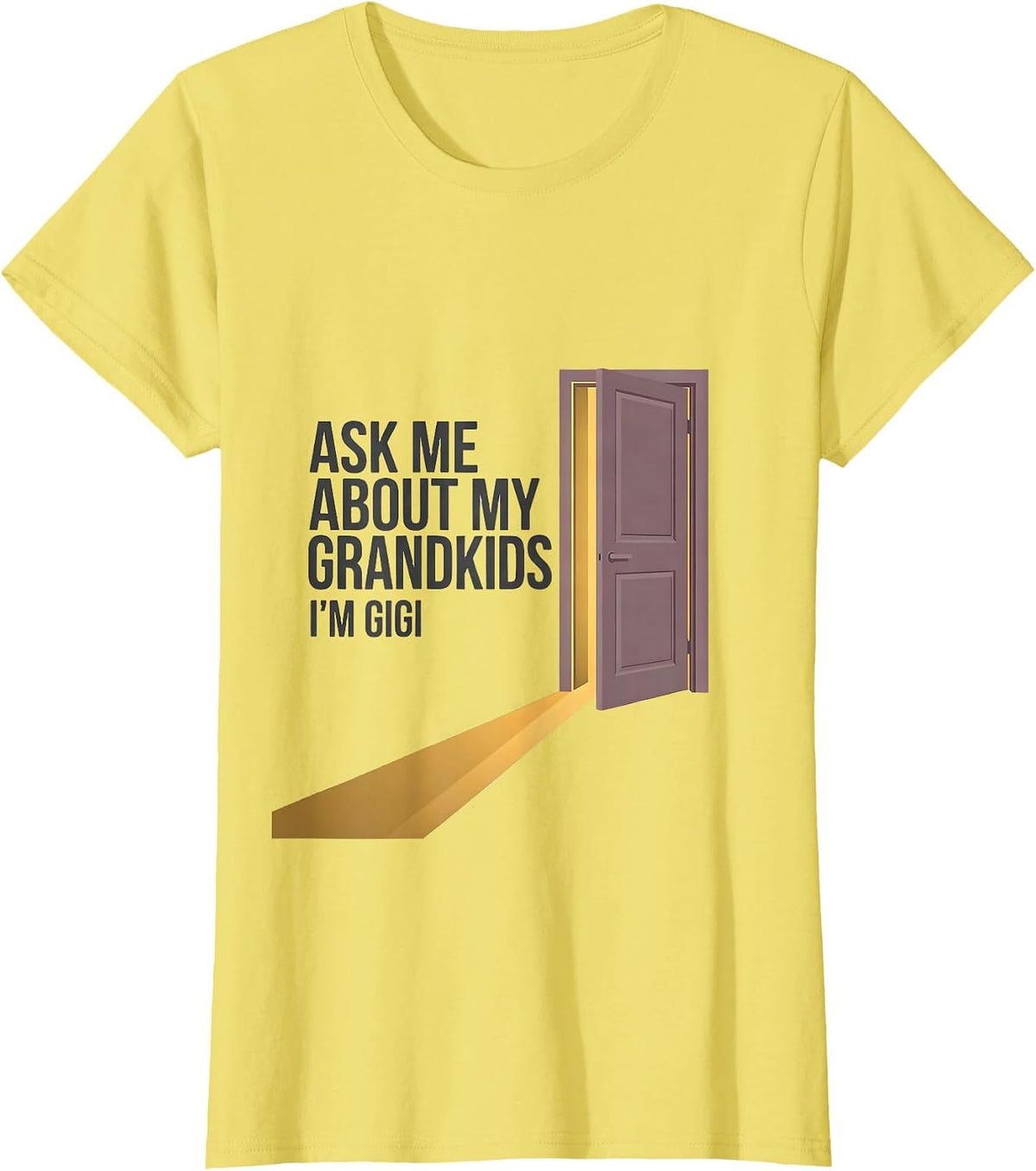 Ask Me About My Grandkids I'm Gigi Funny Grandma Humor T-Shirt - Lemon Yellow