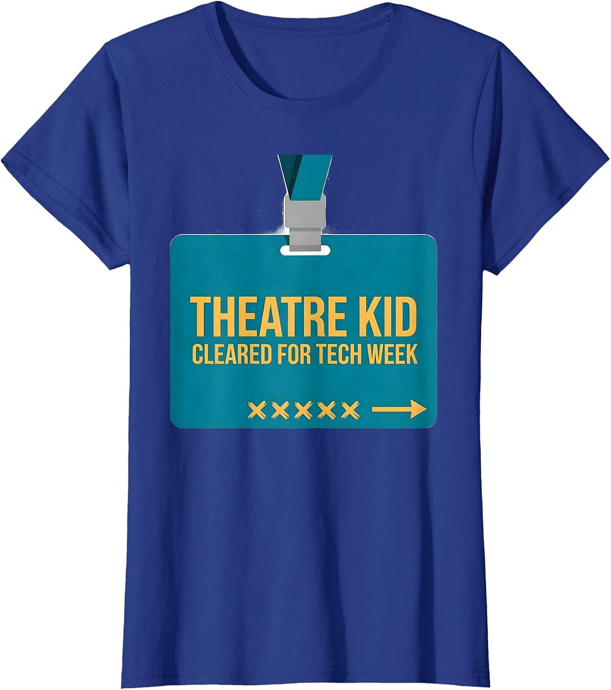 Women's Theatre Kid Cleared For Tech Week Funny Musical Theatre T-Shirt - Royal Blue