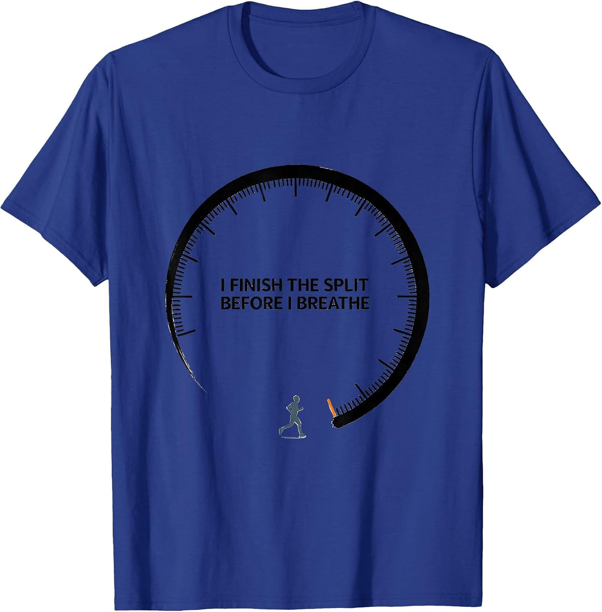 I Finish The Split Before I Breathe Funny Runner Marathon T-Shirt - Royal Blue