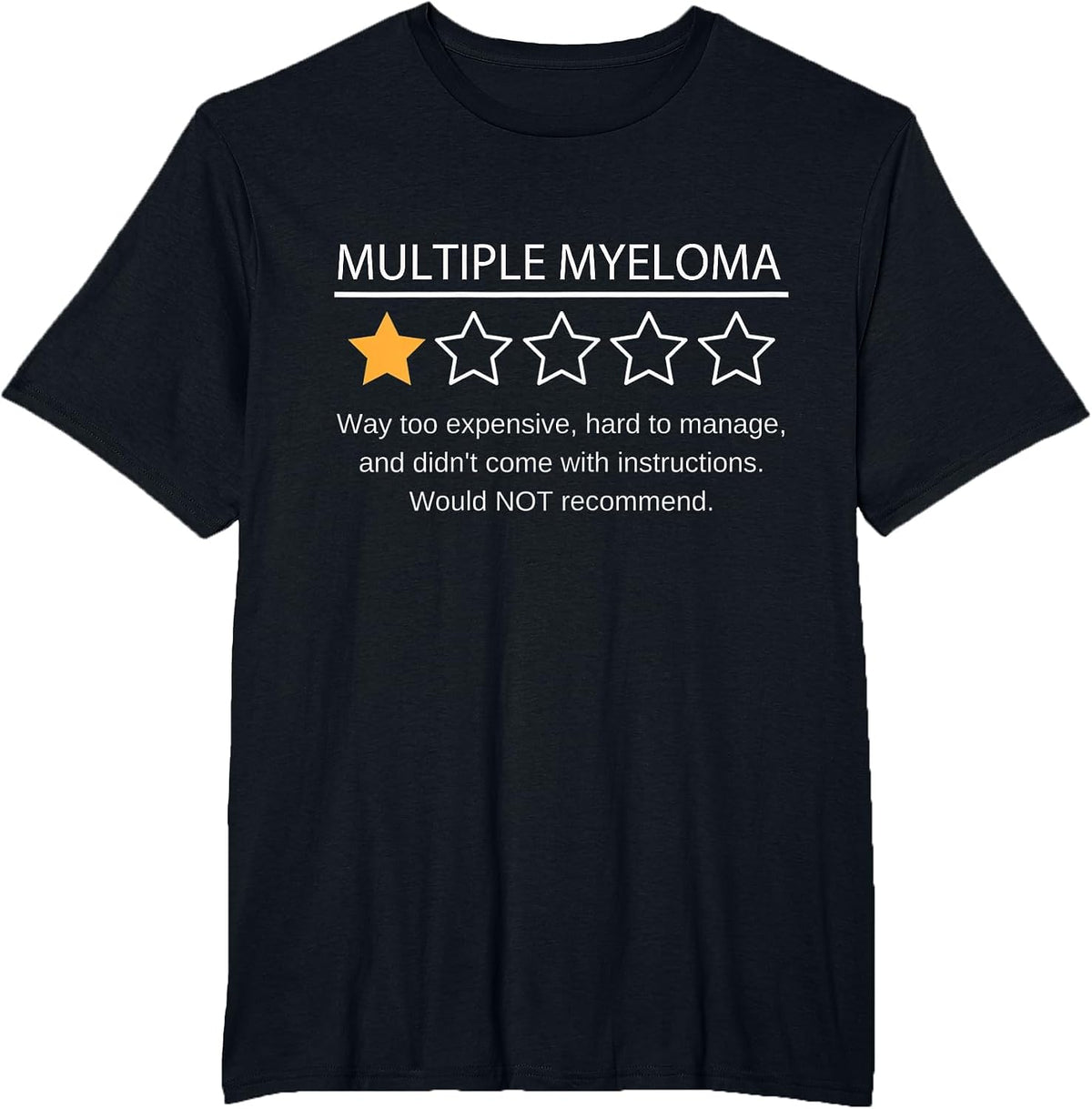 Funny Multiple Myeloma One Star Would Not Recommend T-Shirt - Black