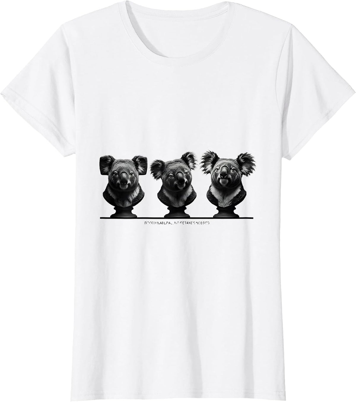 Booth Natural No Retakes Needed Funny Koala Lover Animal T-Shirt - White