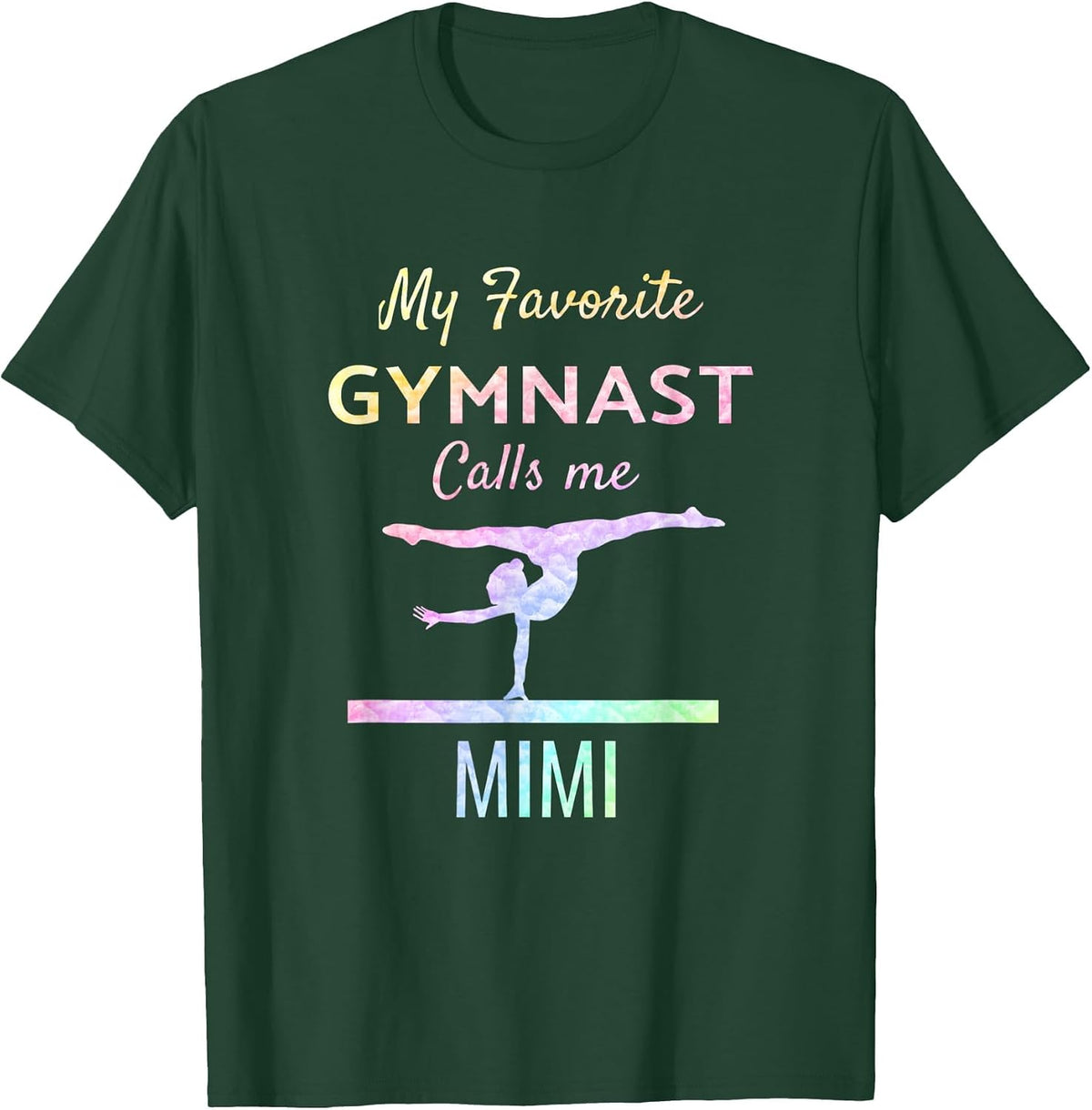 My Favorite Gymnast Calls Me Mimi Proud Gymnastics Grandma T-Shirt - Dark Green