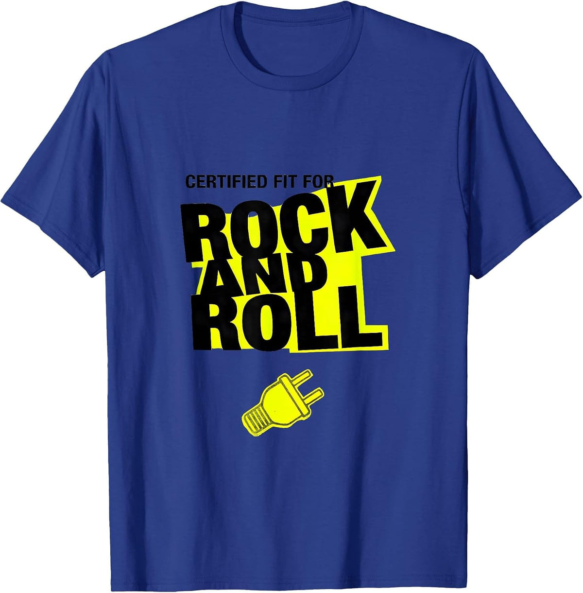 Men's Certified Fit For Rock And Roll New Wave Rock Fan Novelty T-Shirt - Royal Blue