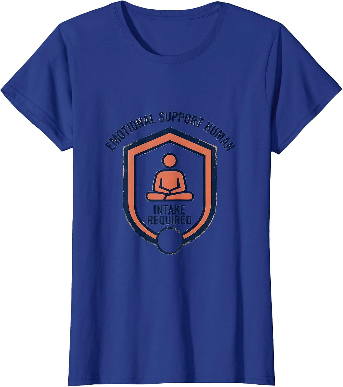 Women's Emotional Support Human Intake Required Funny Therapist T-Shirt - Royal Blue
