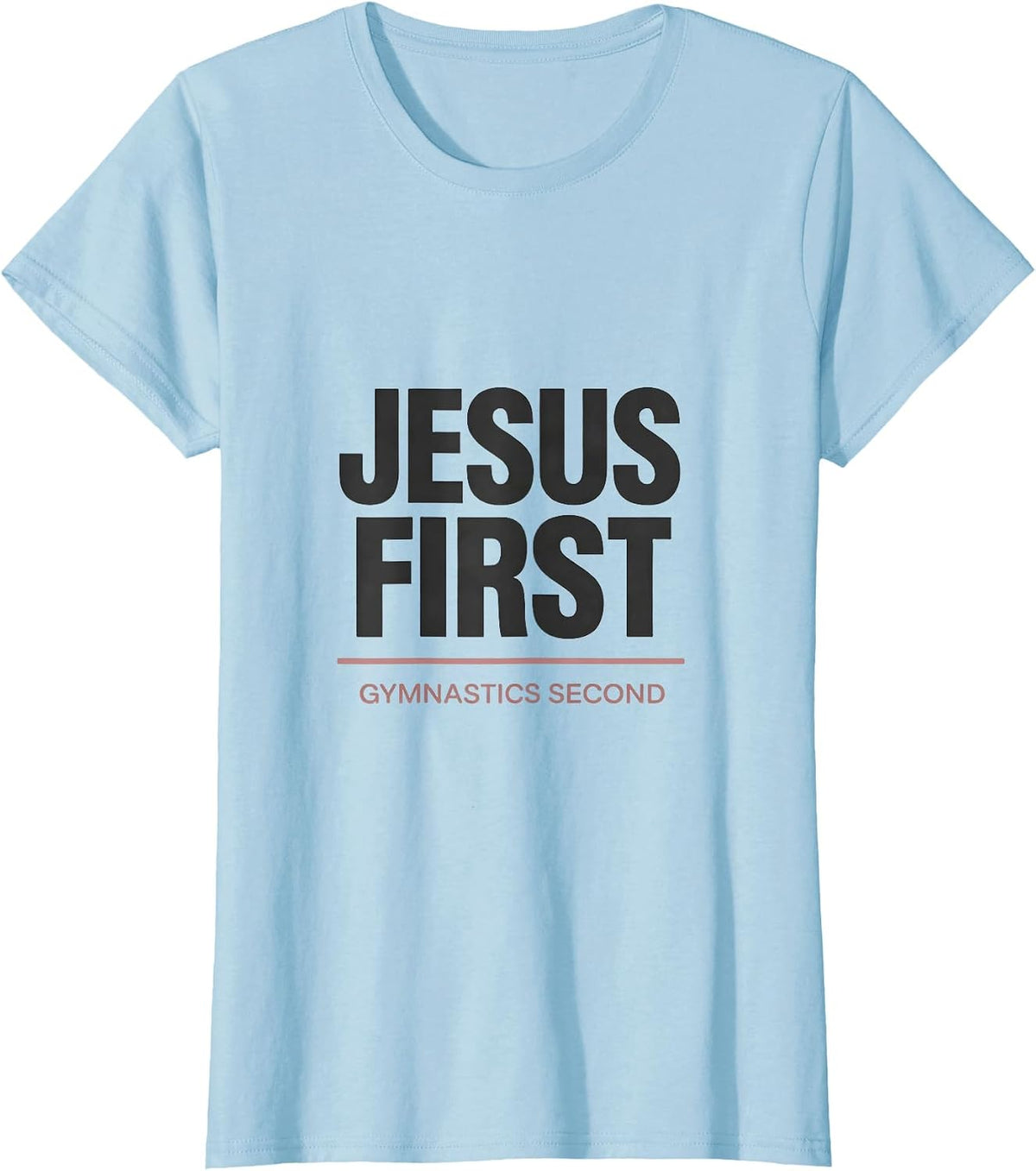 Jesus First Gymnastics Second Christian Gymnast Faith Sport T-Shirt - Baby Blue