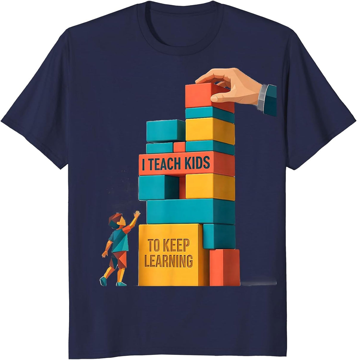 I Teach Kids To Keep Learning Funny Teacher Appreciation T-Shirt - Navy Blue
