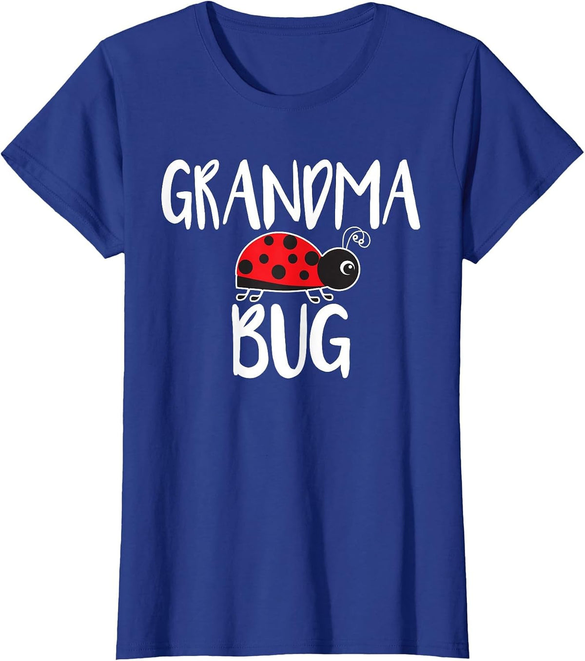 Grandma Bug Ladybug Grandma Funny Cute T-Shirt - Royal Blue