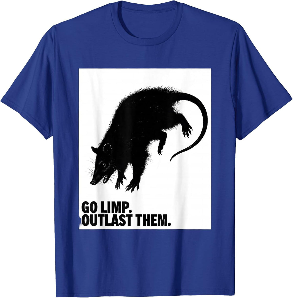 Go Limp Outlast Them Funny Opossum Animal Meme Humor T-Shirt - Royal Blue