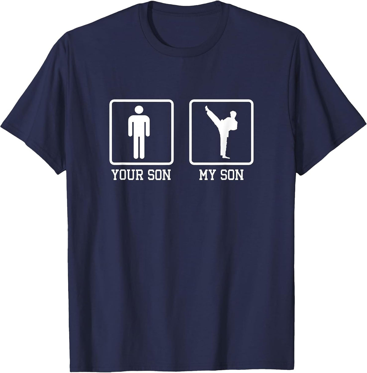 Your Son My Son Karate Fighter Martial Artist Black Belt T-Shirt - Navy Blue
