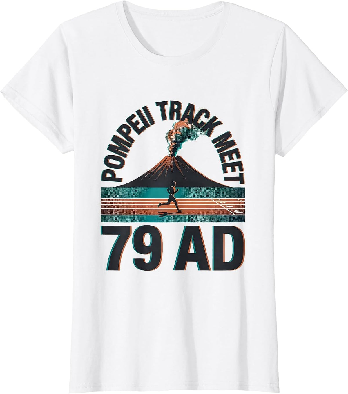Pompeii Track Meet 79 AD Funny Volcano History Geography T-Shirt - White