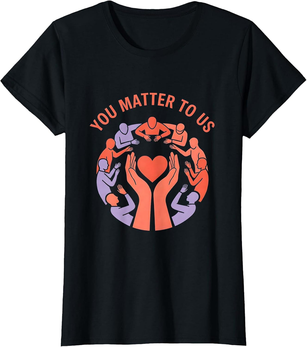 Women's You Matter To Us Suicide Prevention Awareness Design T-Shirt - Black