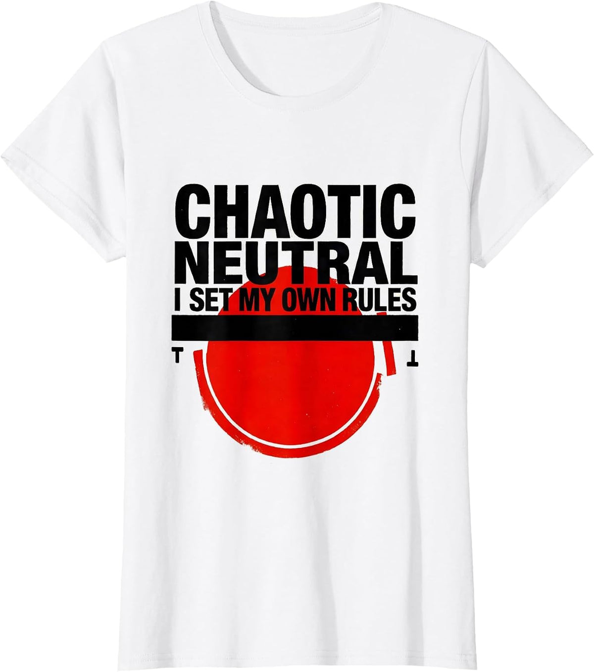 Chaotic Neutral: I Set My Own Rules Funny Roleplaying Humor T-Shirt - White