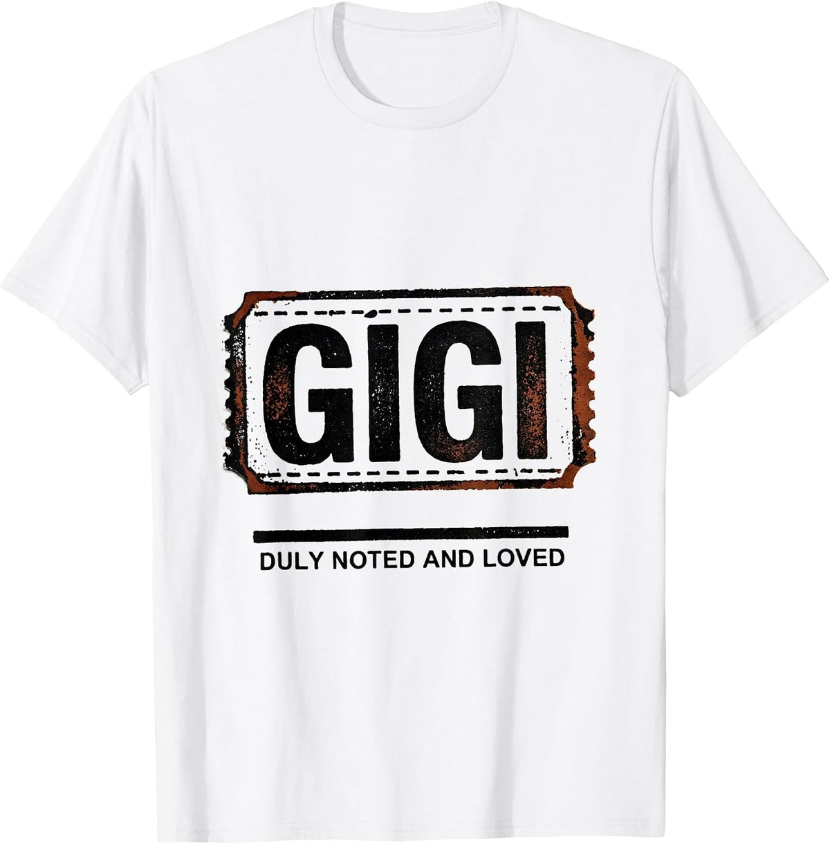 Men's Gigi Duly Noted And Loved Rubber Stamp Grandma Gift T-Shirt - White