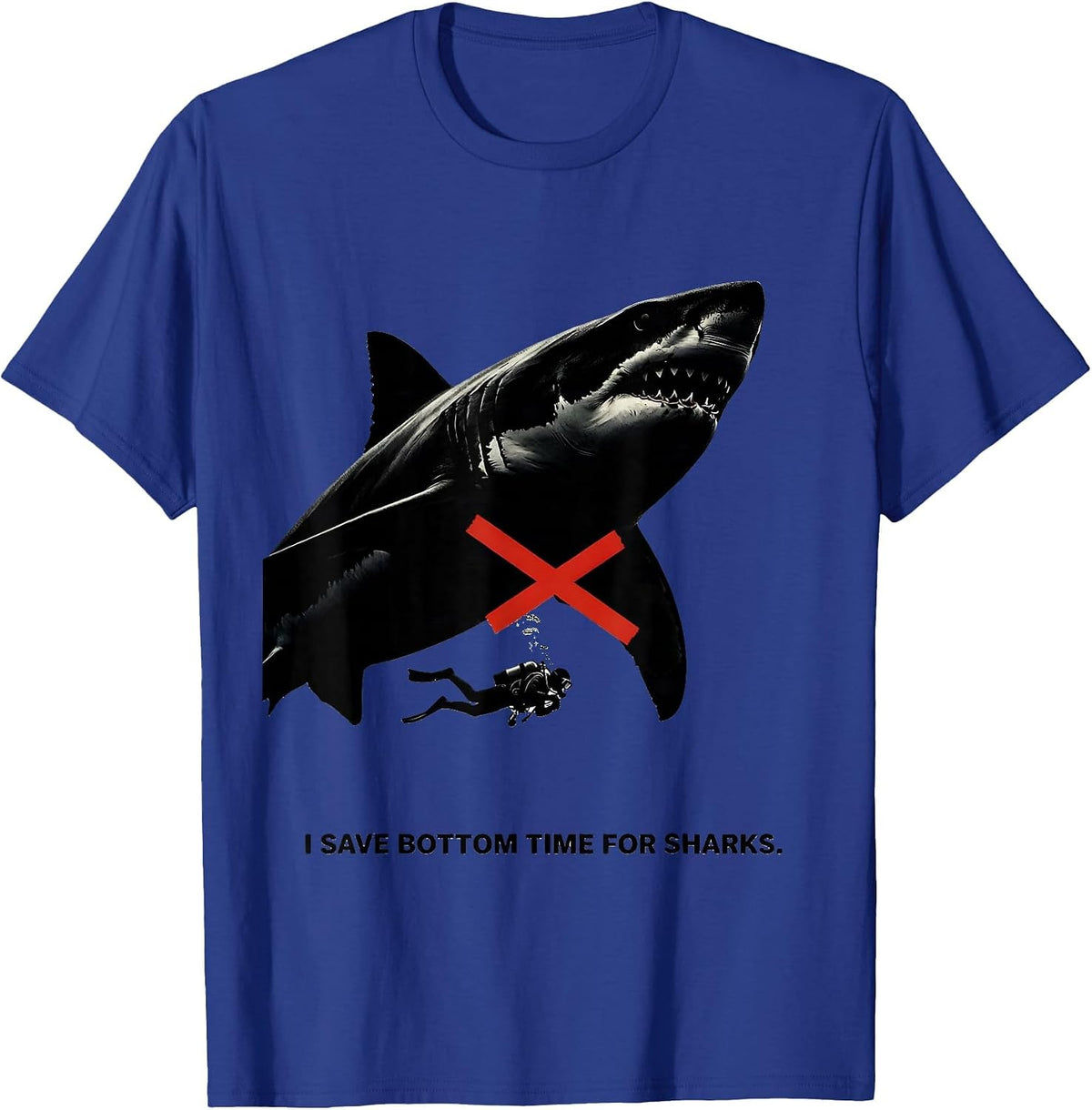 I Save Bottom Time For Sharks Funny Scuba Diver Ocean Humor T-Shirt - Royal Blue