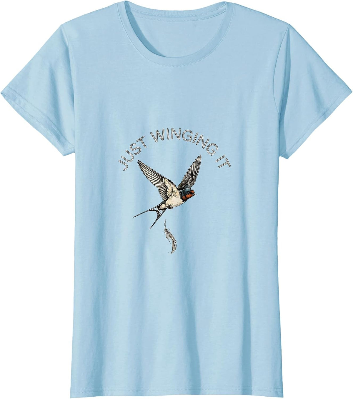 Women's Just Winging It Funny Bird Graphic Design T-Shirt - Baby Blue