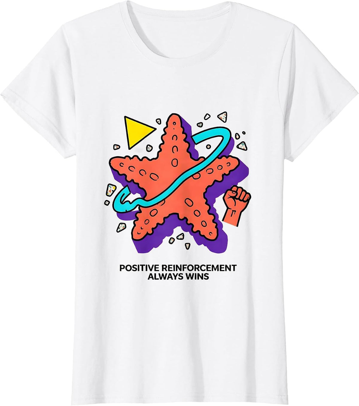 Positive Reinforcement Always Wins ABA Design T-Shirt - White