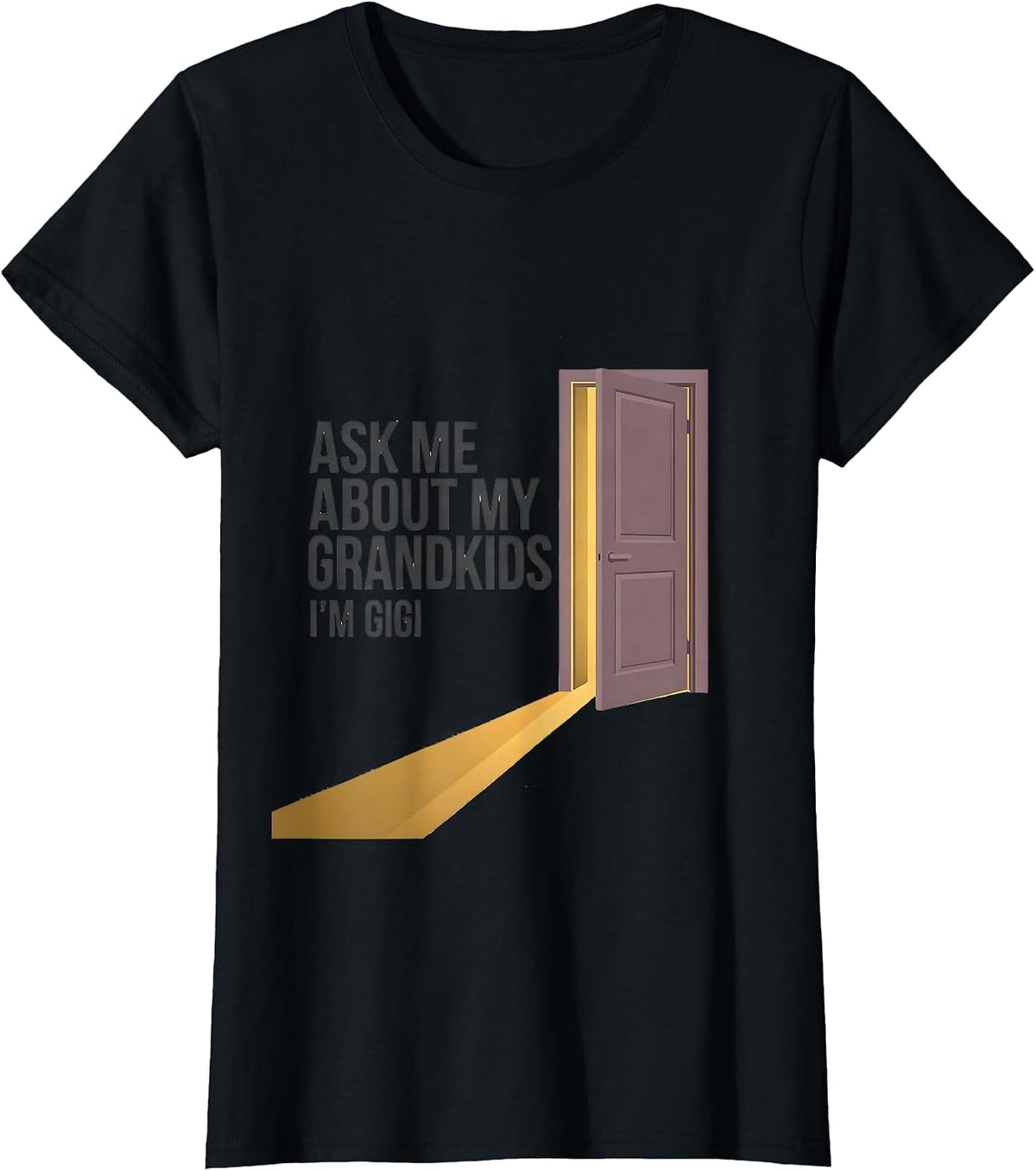 Ask Me About My Grandkids I'm Gigi Funny Grandma Humor T-Shirt - Black