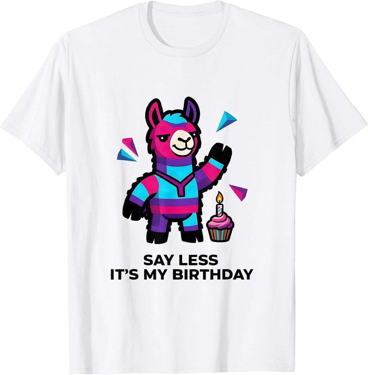 Men's Say Less, It's My Birthday Funny Llama Piñata Birthday Boy T-Shirt - White
