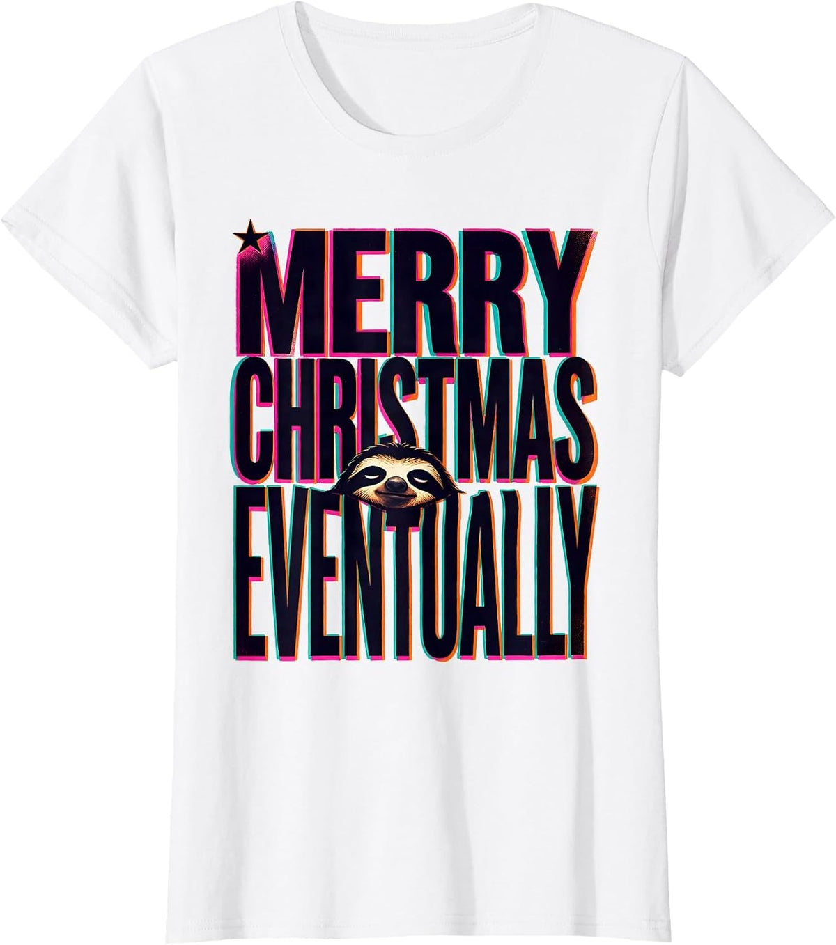 Merry Christmas, Eventually Risograph Funny Sloth Lover Gift T-Shirt - White