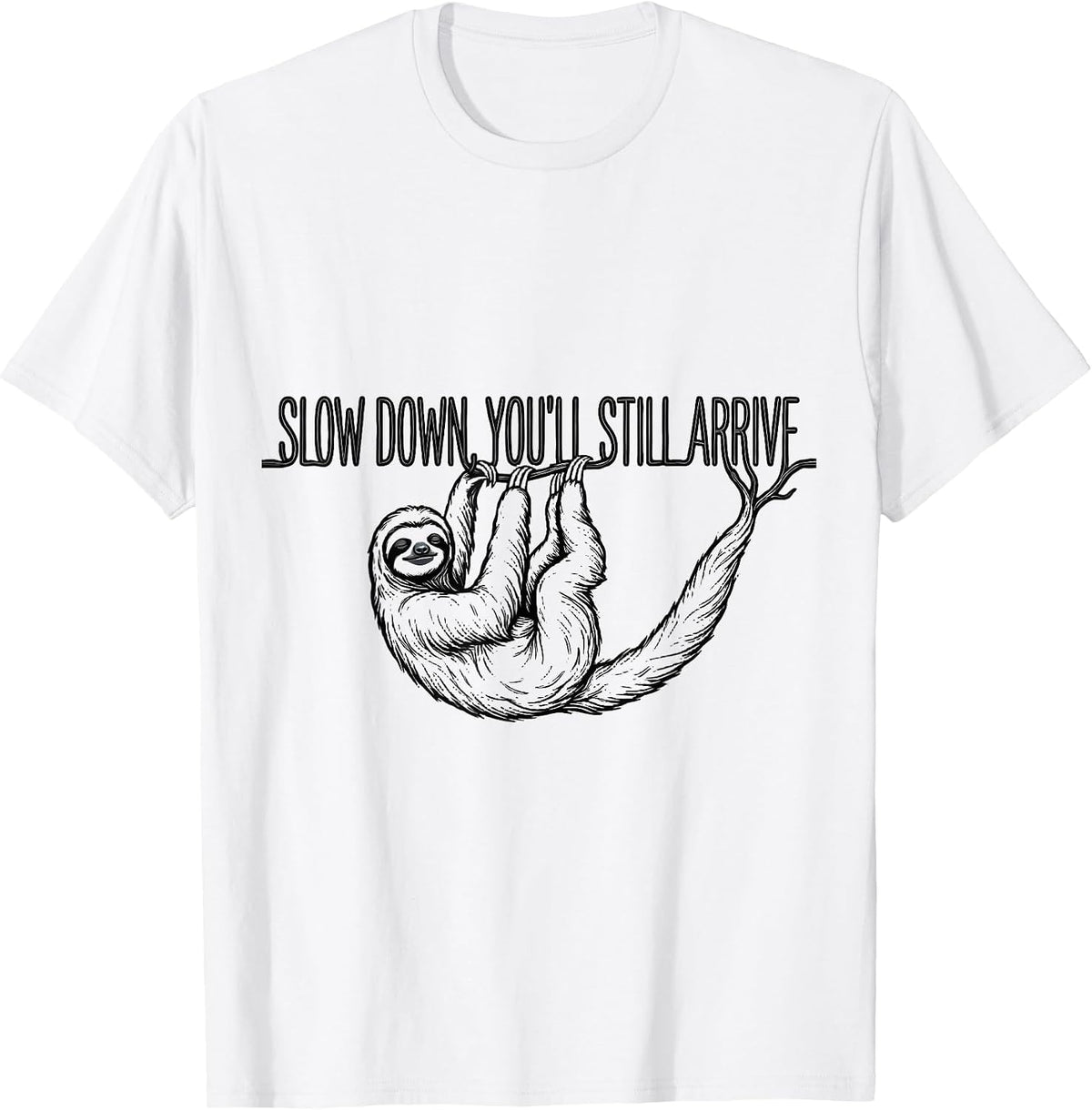 Men's Slow Down, You'll Still Arrive Funny Sloth Animal Lover T-Shirt - White