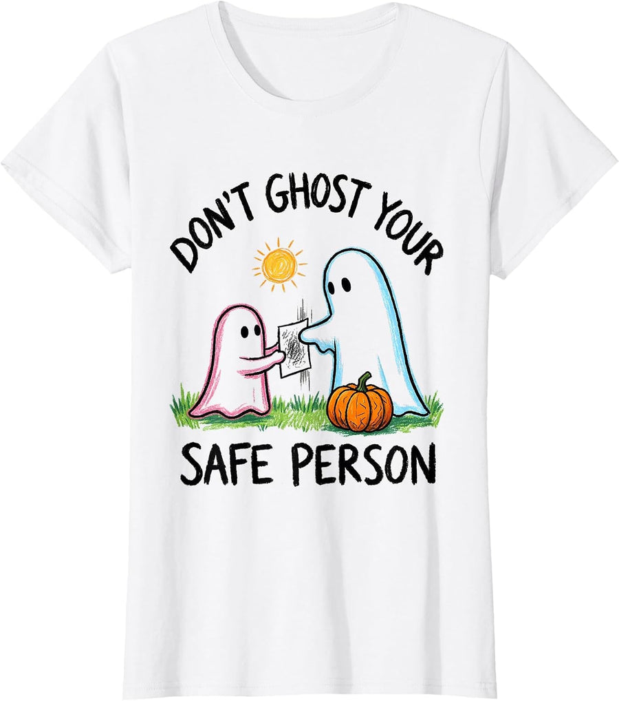 Women's Don't Ghost Your Safe Person Naive Kidcore Halloween Mental T-Shirt - White
