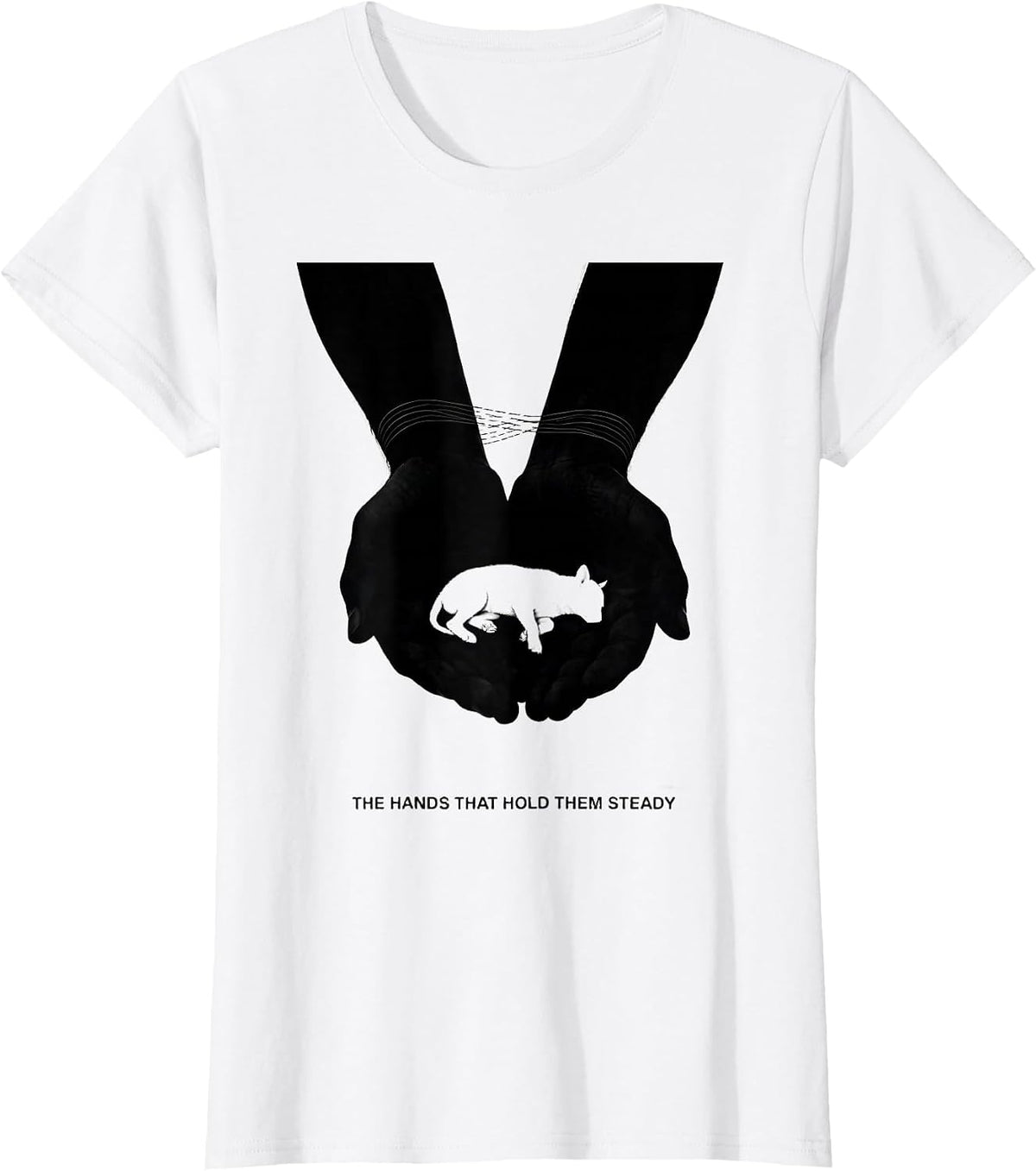 The Hands That Hold Them Steady Funny Vet Tech Veterinary T-Shirt - White