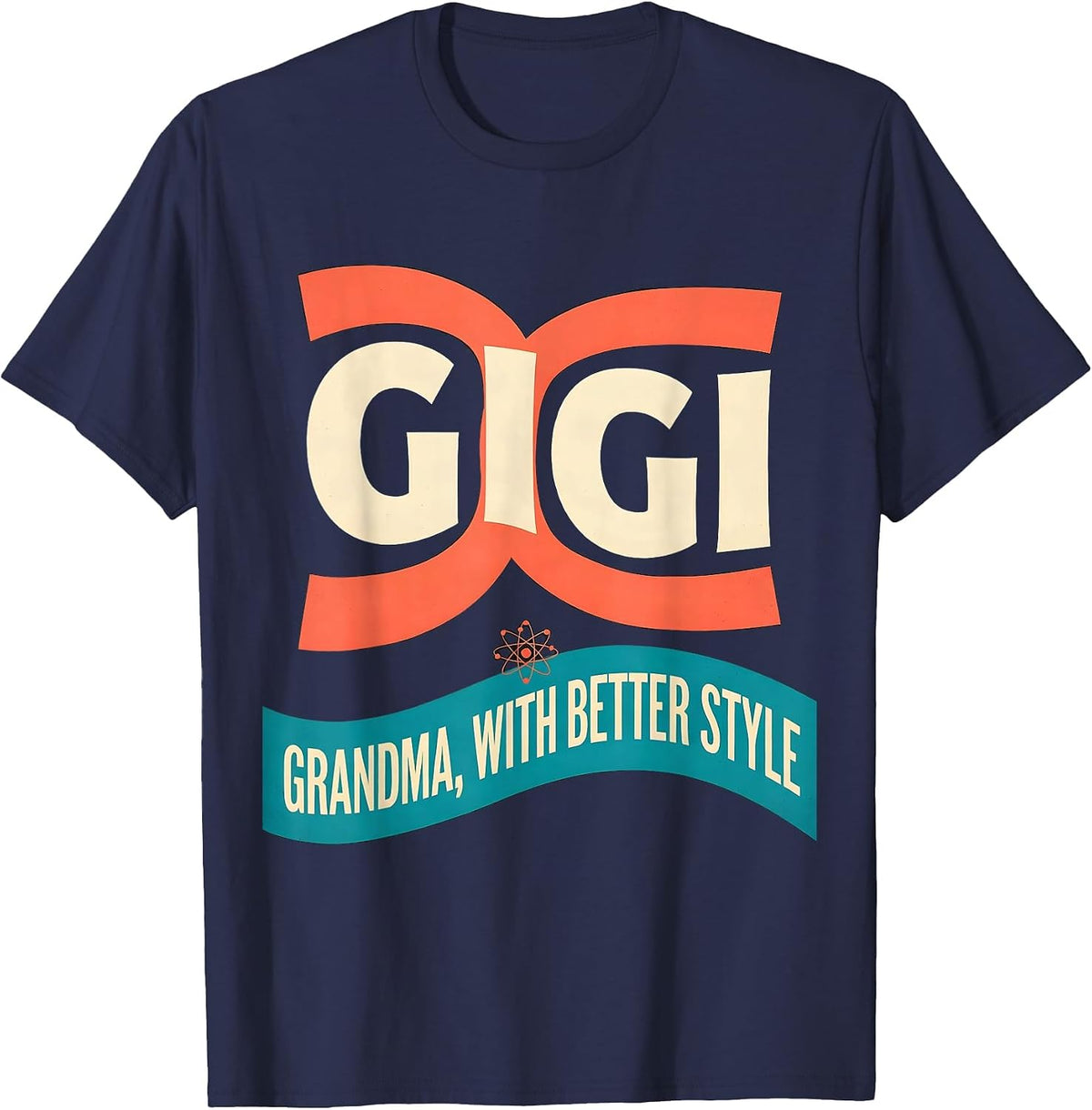 Gigi Grandma With Better Style Funny Grandmother Gift T-Shirt - Navy Blue