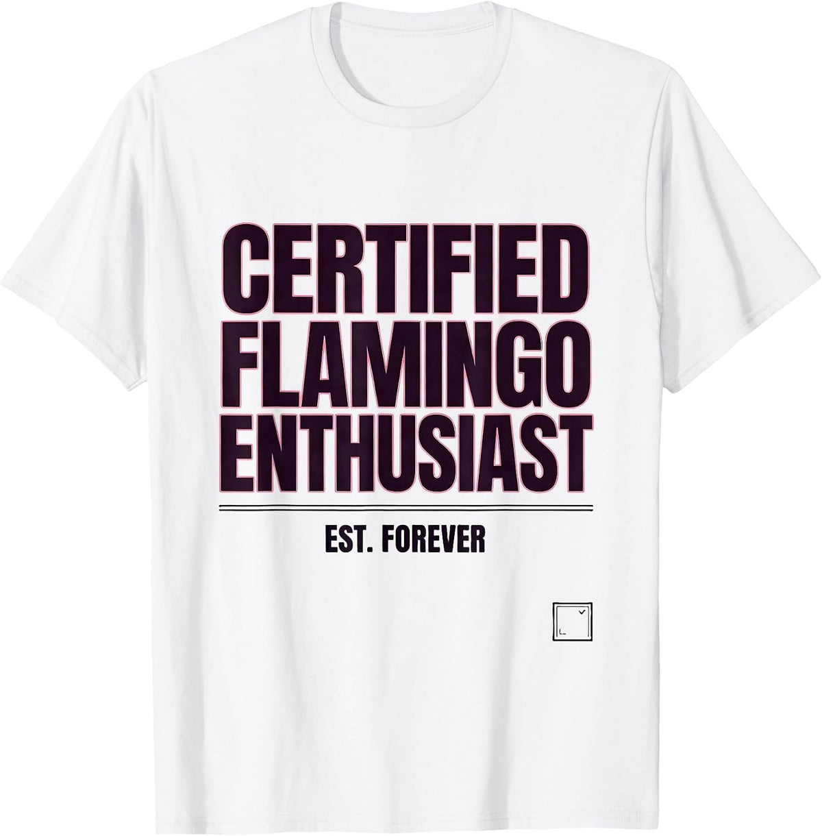 Men's Certified Flamingo Enthusiast, Est. Forever Funny T-Shirt - White