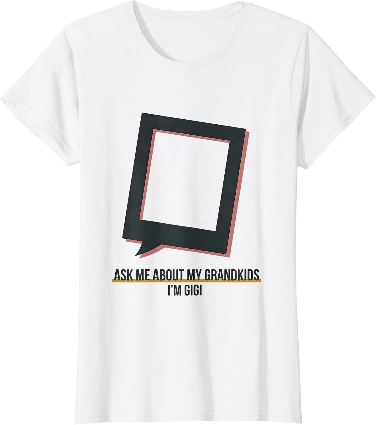 Ask Me About My Grandkids I'm Gigi Funny Grandma Gift T-Shirt - White