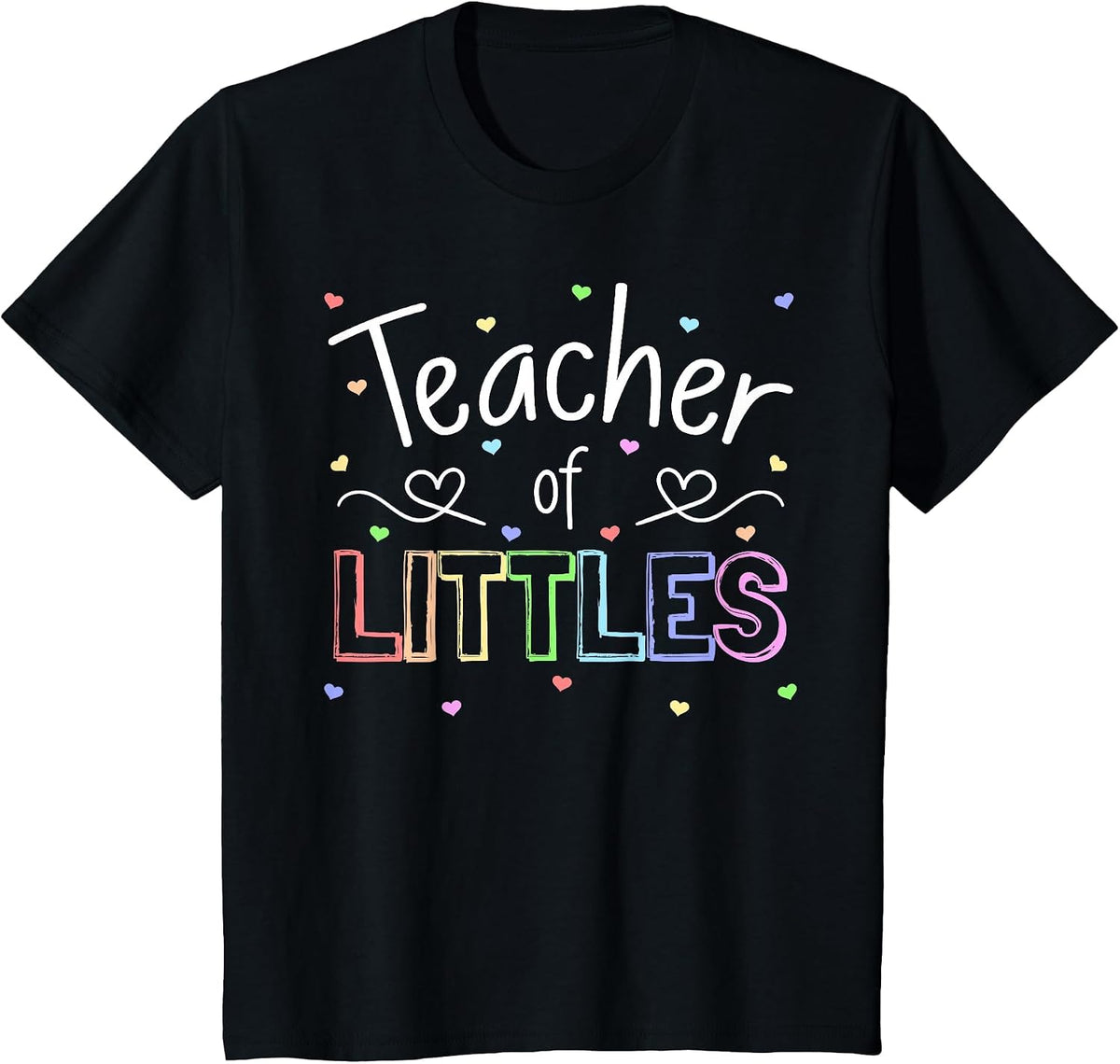 Teacher of Littles Daycare Pre-k Kindergarten Teacher T-Shirt - Black