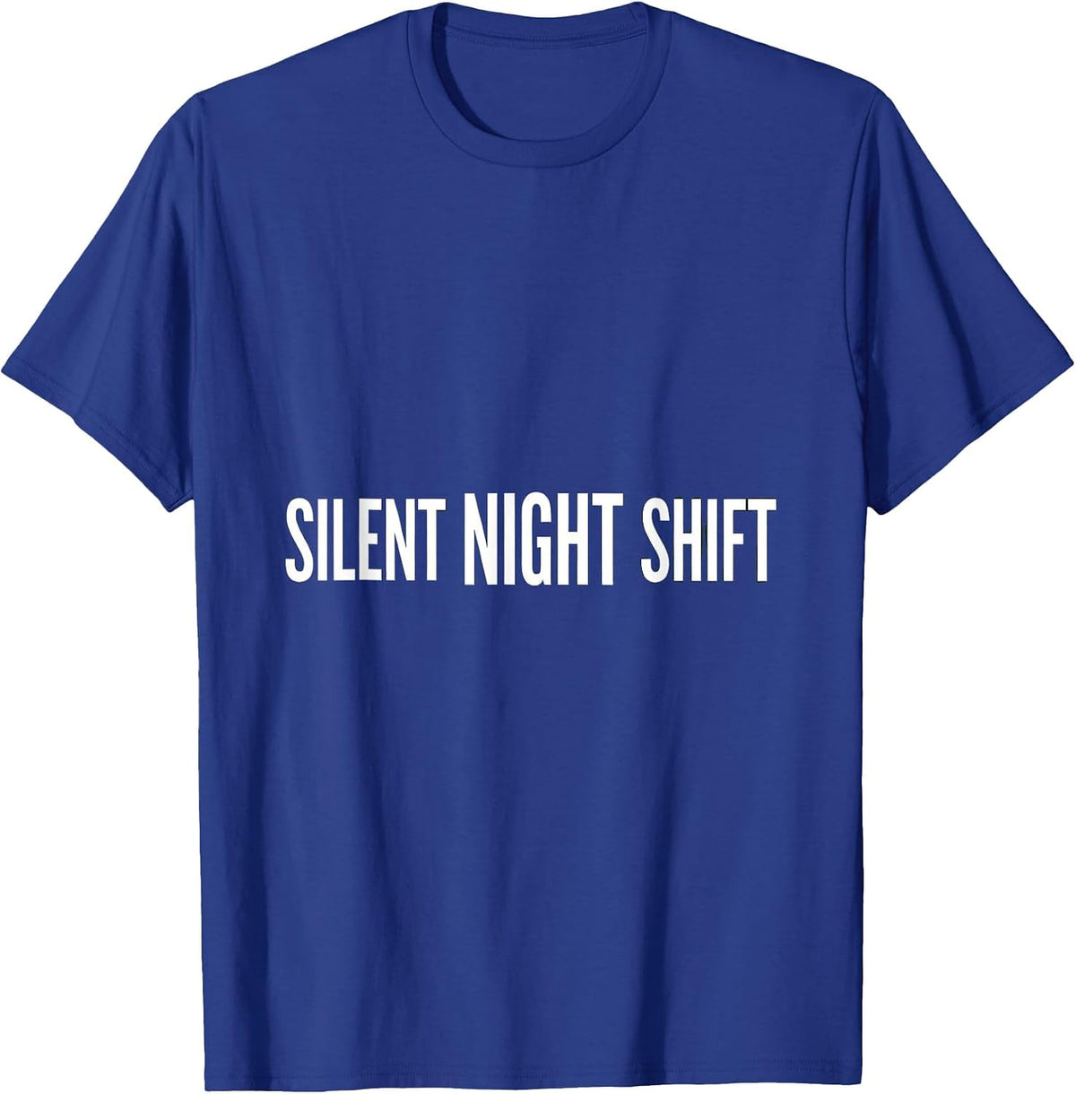 Silent Night Shift Funny Medical Tech Christmas Workplace T-Shirt - Royal Blue