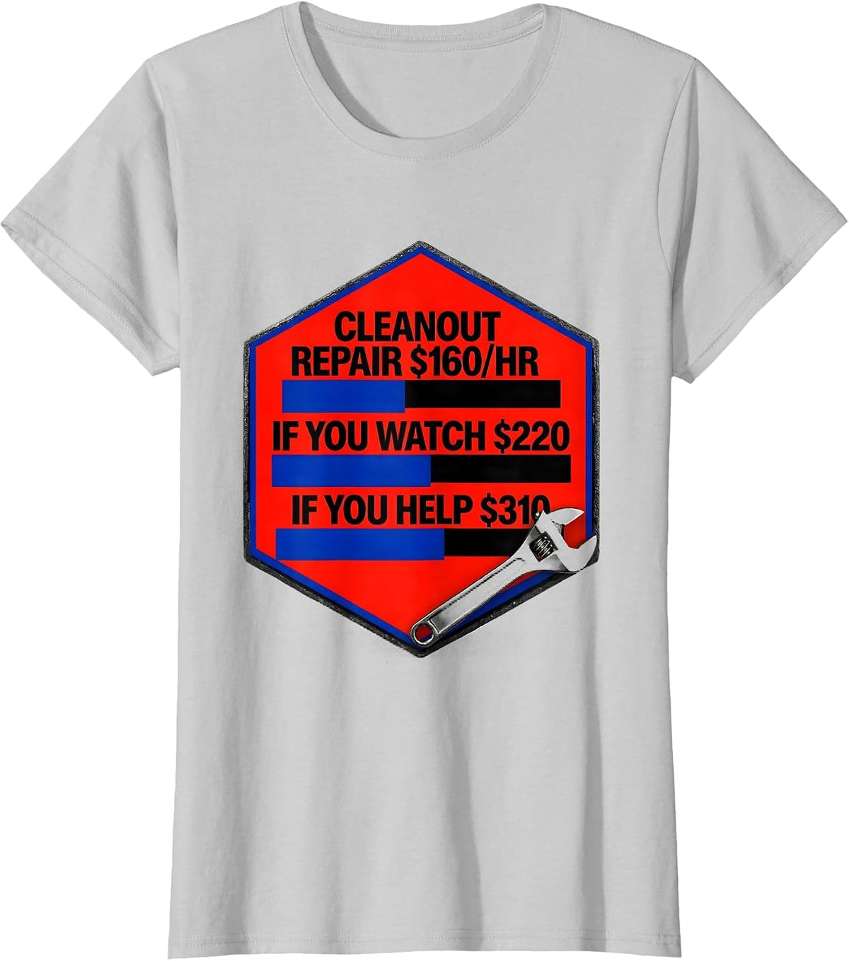 Cleanout Repair Funny Plumber Hourly Rate Dad Joke T-Shirt - Silver Grey