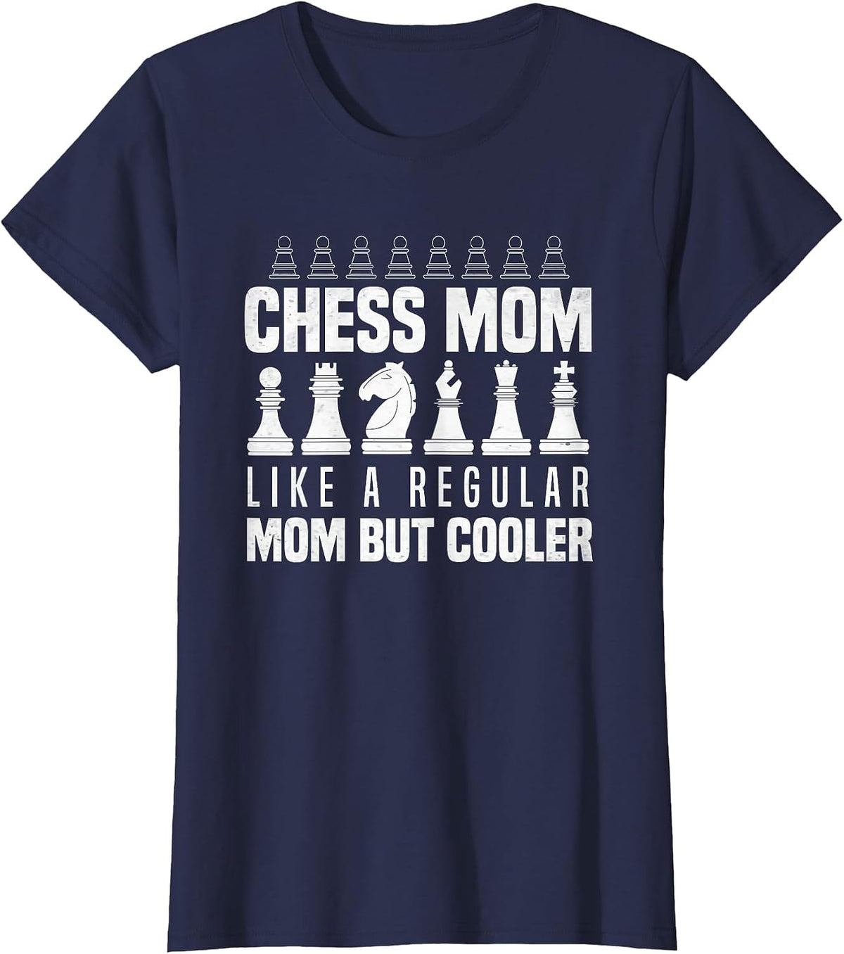 Chess Mom Like A Regular Mom But Cooler Mother Grandmaster T-Shirt - Navy Blue
