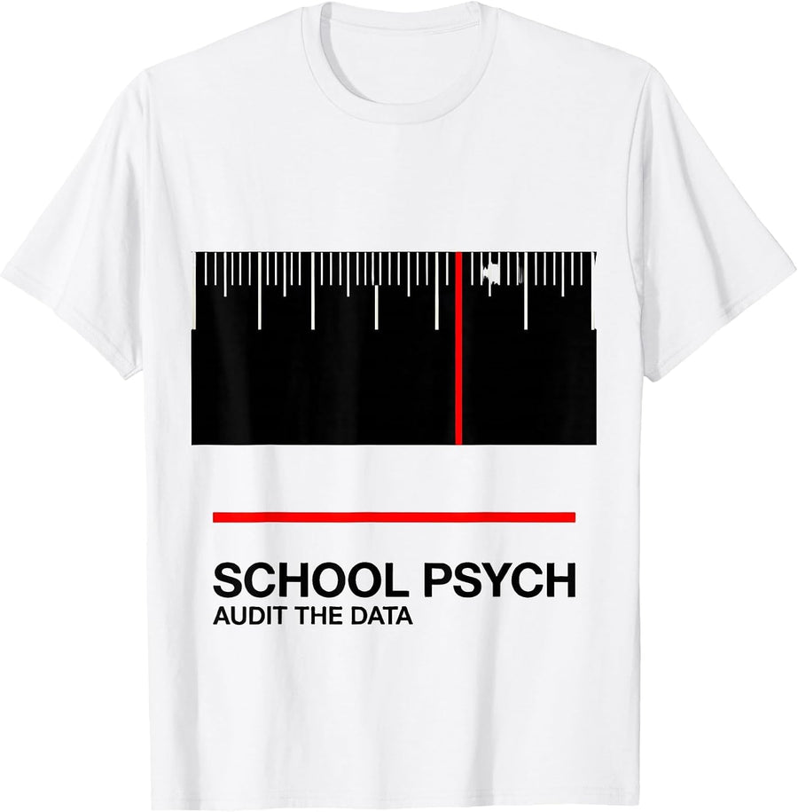 School Psych, Audit The Data Funny School Psychologist T-Shirt, Men, White, Large - As Pictured