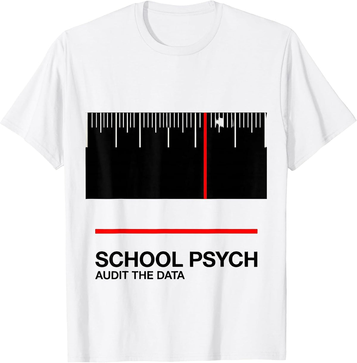 School Psych, Audit The Data Funny School Psychologist T-Shirt, Men, White, XX-Large - As Pictured