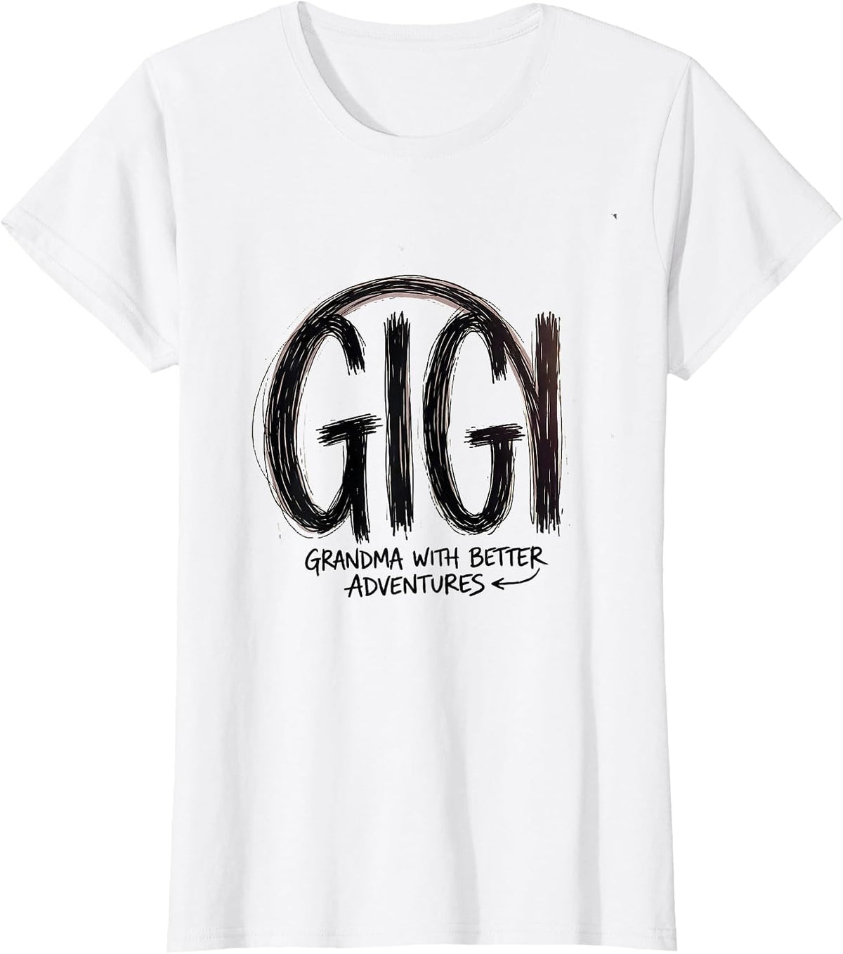 Women's Gigi Grandma With Better Adventures Funny Gift T-Shirt - White