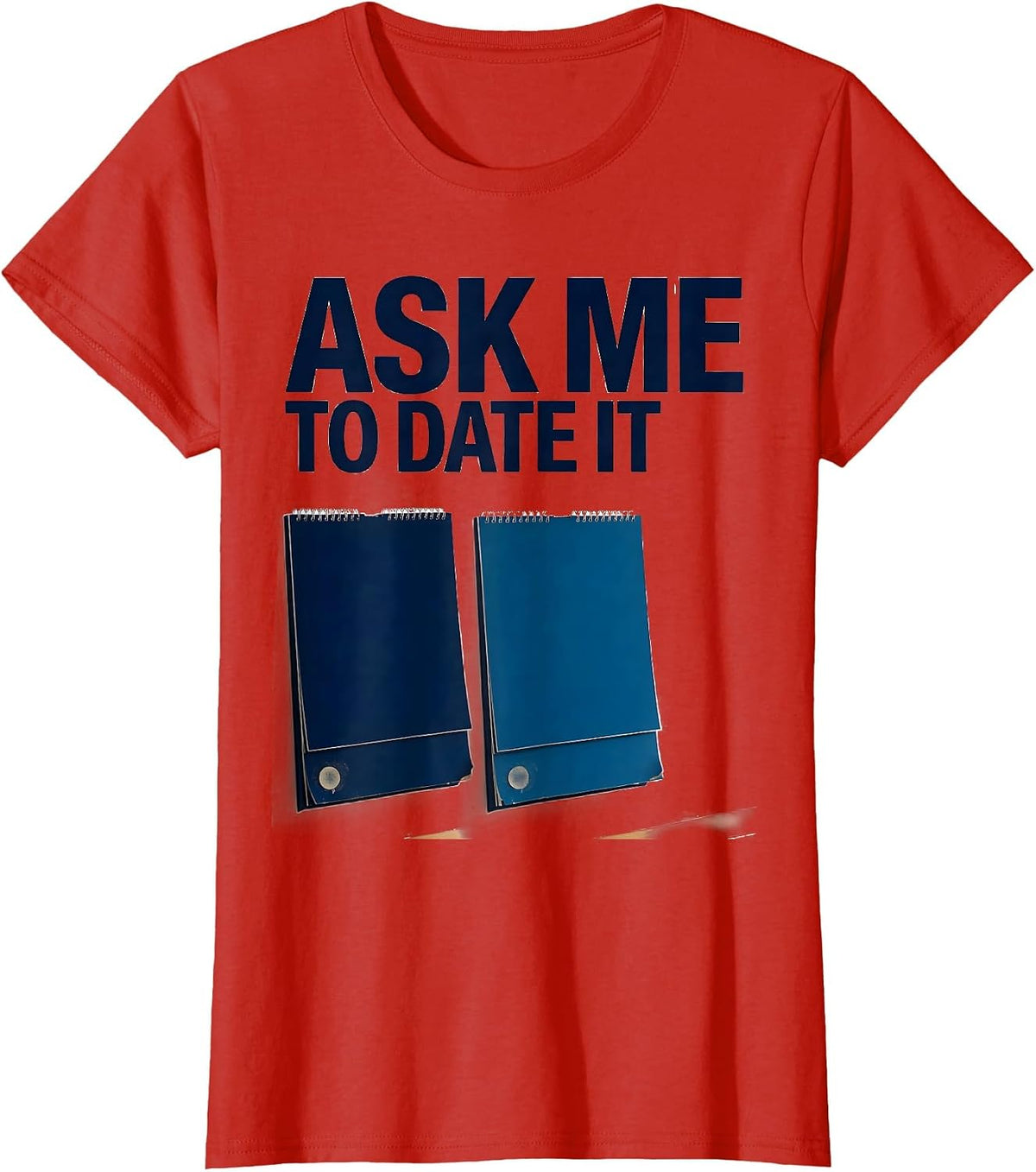 Ask Me To Date It Funny History Teacher Back To School T-Shirt - Red