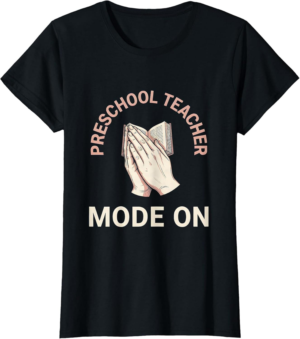 Preschool Teacher Mode On Educator Design T-Shirt - Black