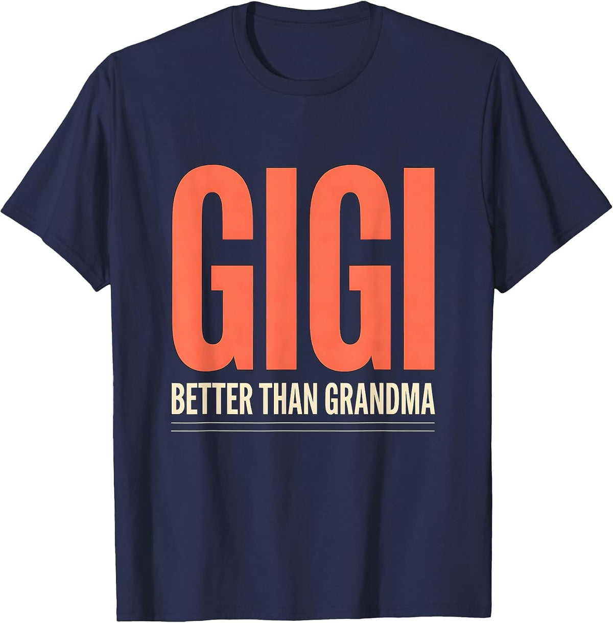 Men's Gigi Better Than Grandma Funny Grandma Nickname Gift T-Shirt - Navy Blue
