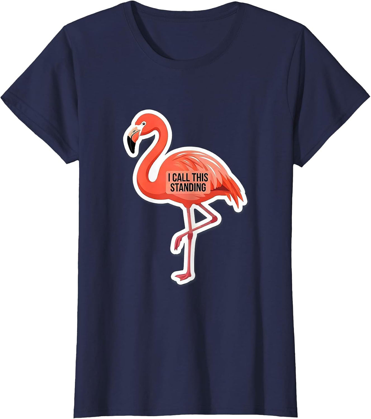 Women's I Call This Standing Funny Flamingo Novelty Gift For Bird T-Shirt - Navy Blue
