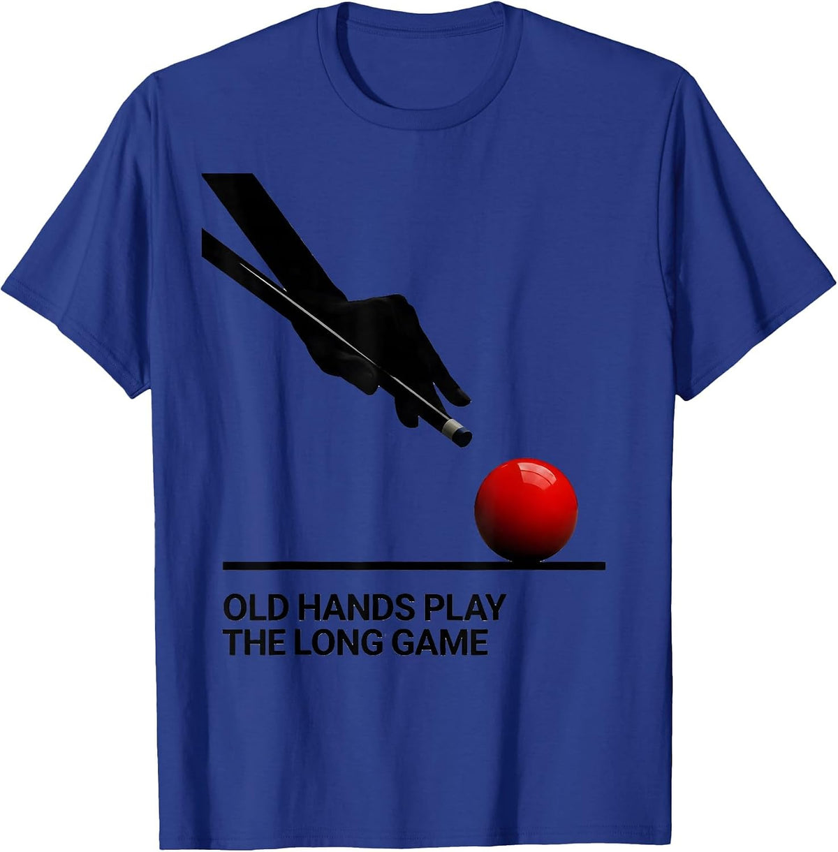 Old Hands Play The Long Game Funny Pool Player Billiard T-Shirt - Royal Blue