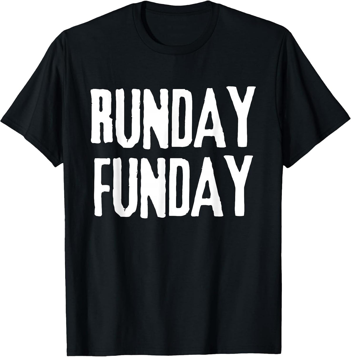 RUNDAY Funday Motivating Runners Run Day T-Shirt - Black