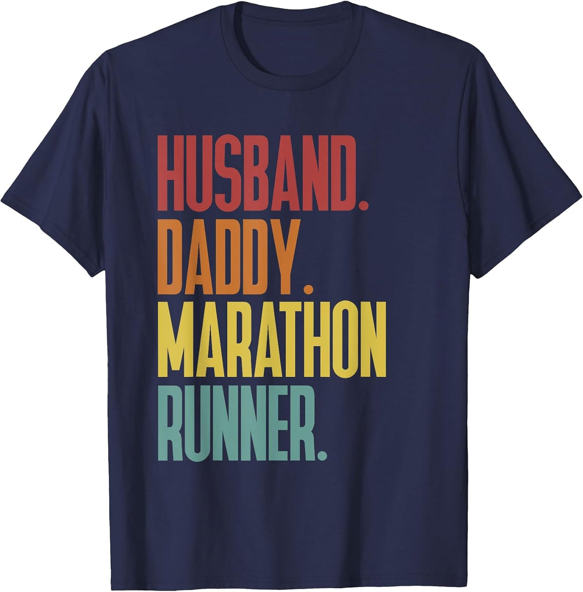 Running Dad, Husband, Daddy, Marathon Runner T-Shirt - Navy Blue